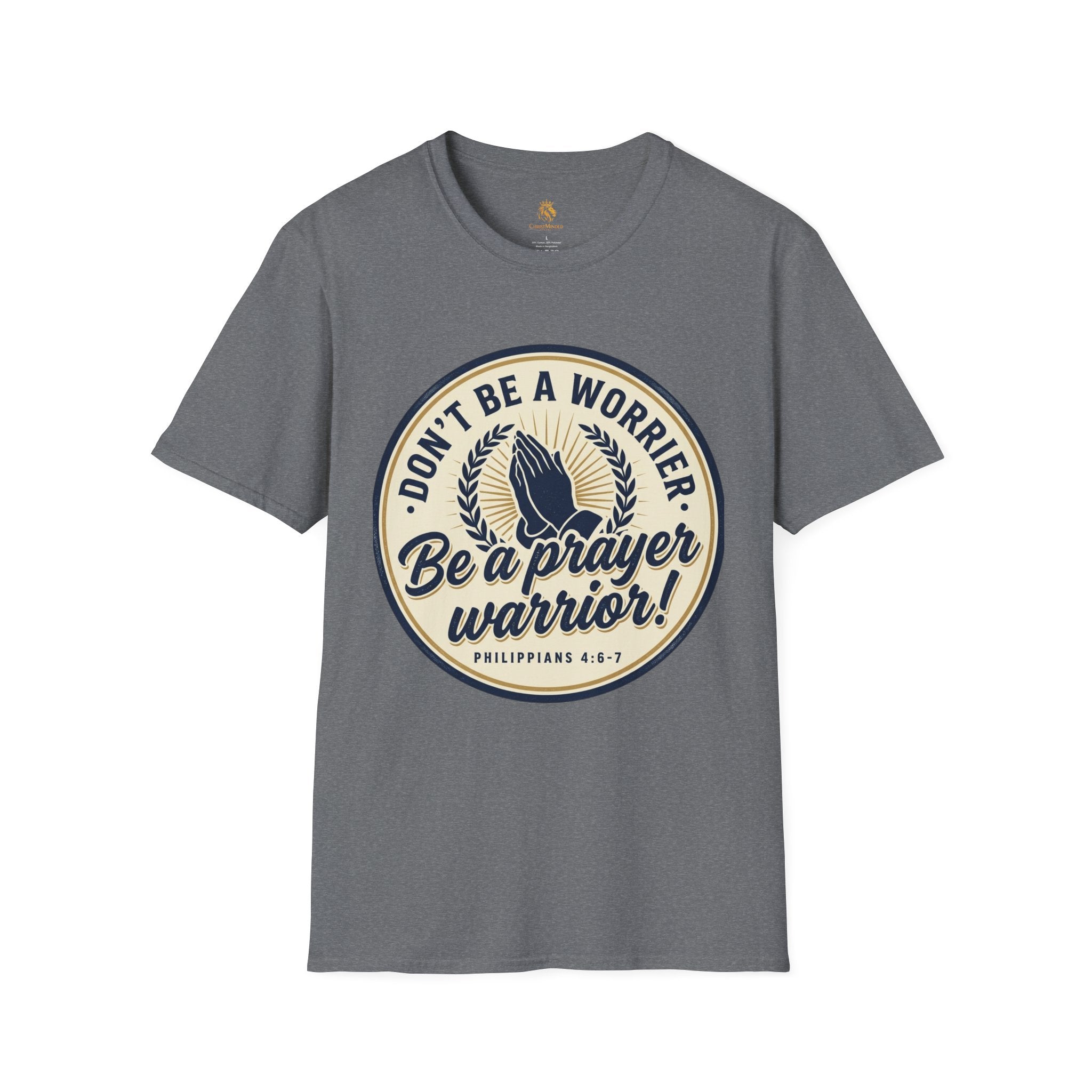 Don't be a Worrier be a Prayer Warrior T-Shirt | Scripture Tee