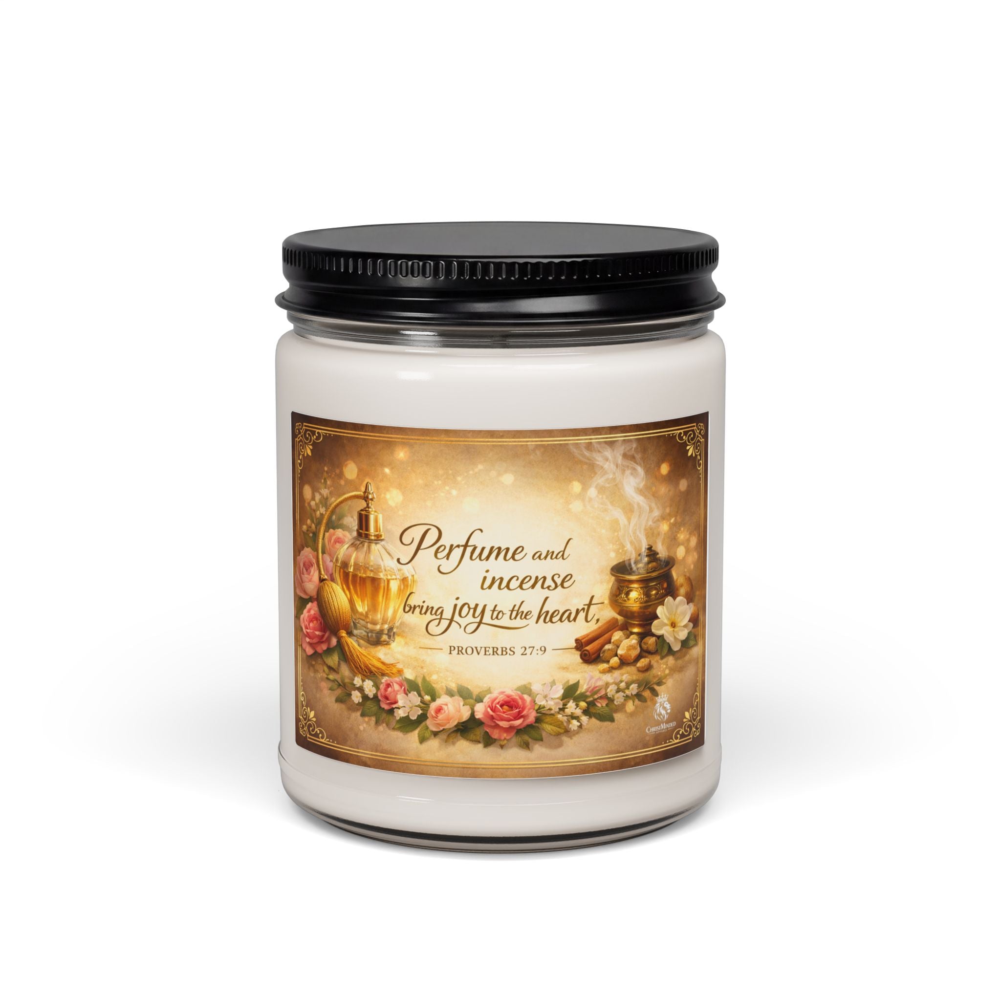 Soy Scented Candle - "Perfume and Incense Bring Joy to the Heart" (9oz)