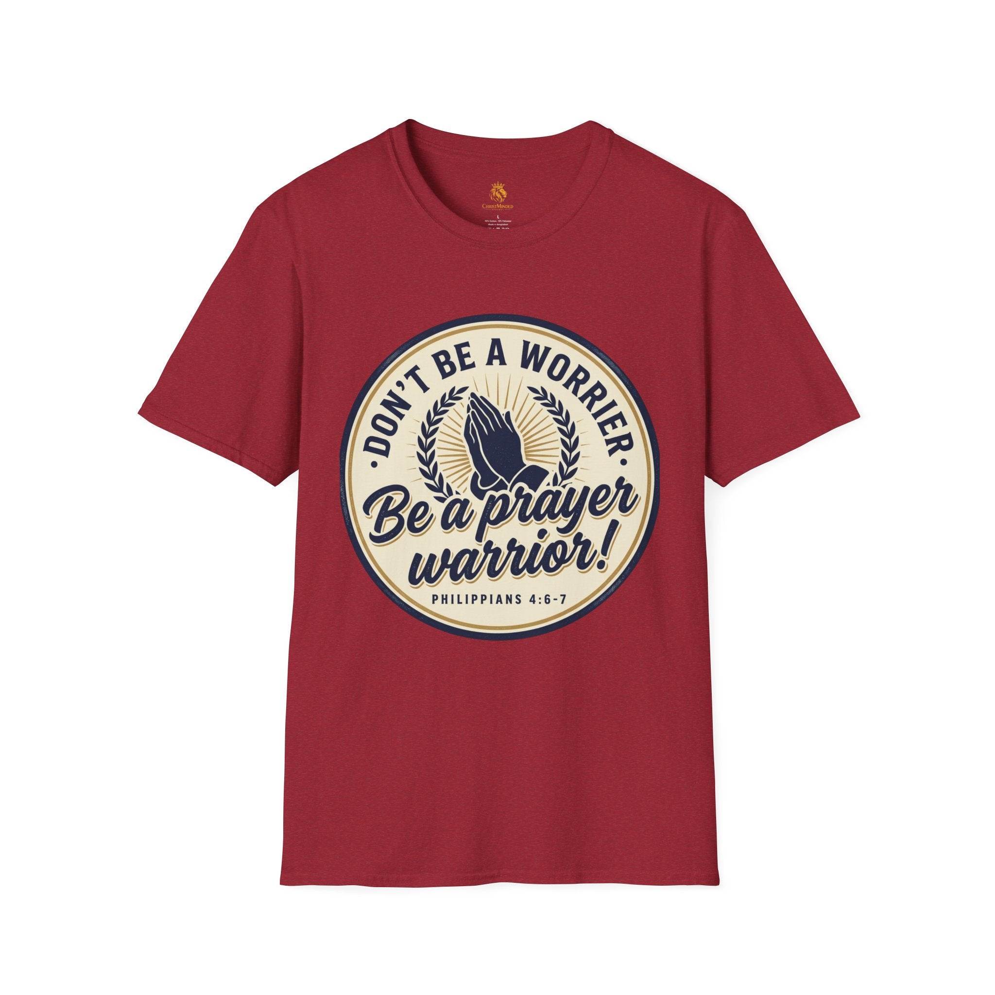 Don't be a Worrier be a Prayer Warrior T-Shirt | Scripture Tee